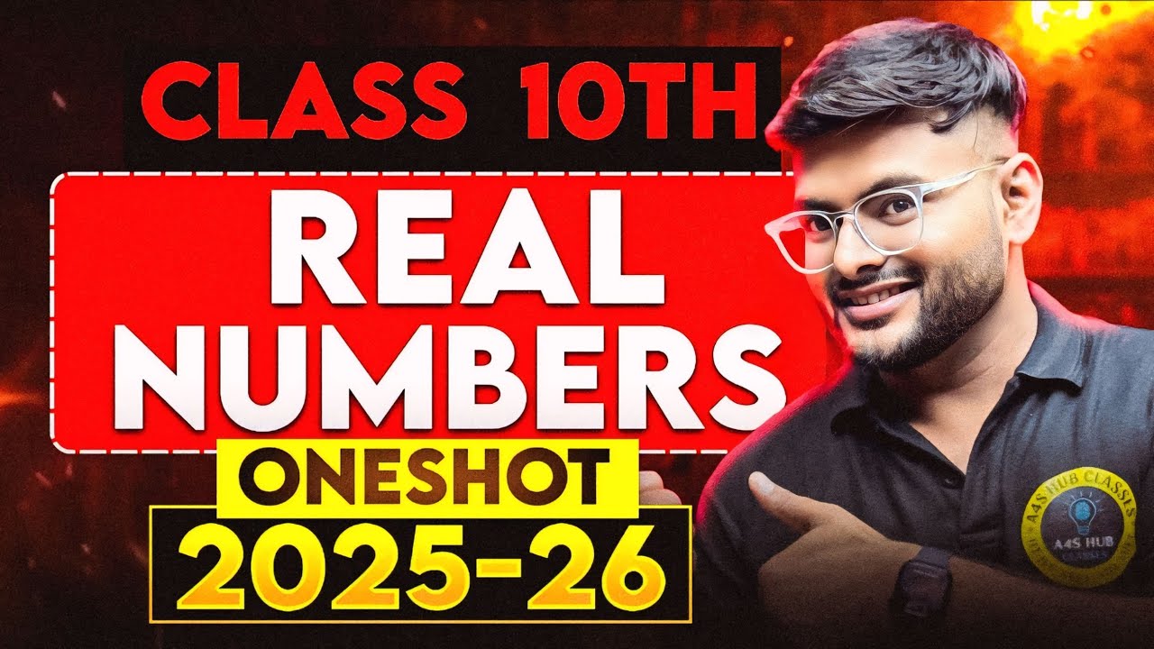 Real Numbers One Shot Class 10 Maths I Chapter 1 Real Numbers One Shot I Ashish Sir A4S