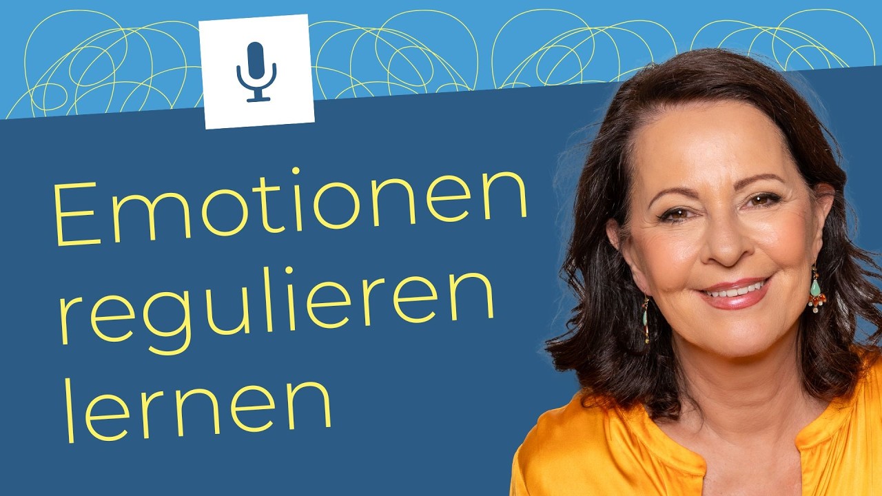 Stephanie Stahl: Wie reguliere ich meine Gefühle? | Podcast 