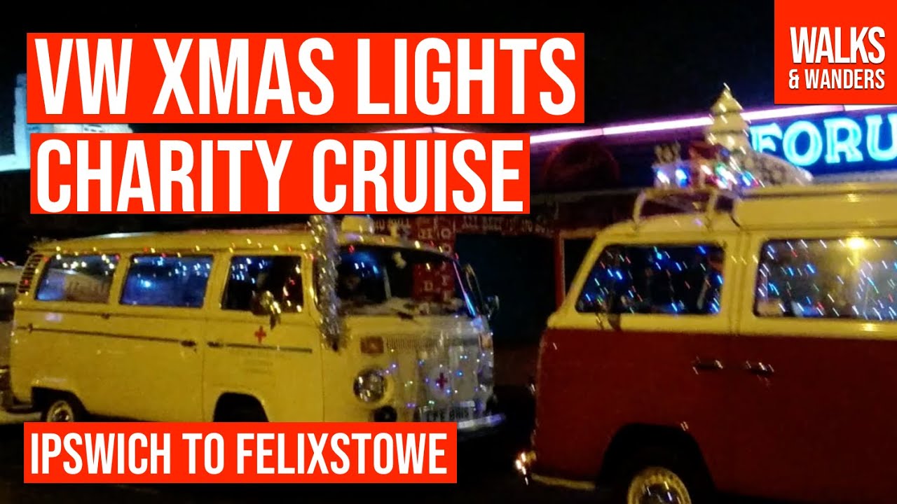 VW Christmas Lights Charity Cruise: Ipswich to Felixstowe 2020
