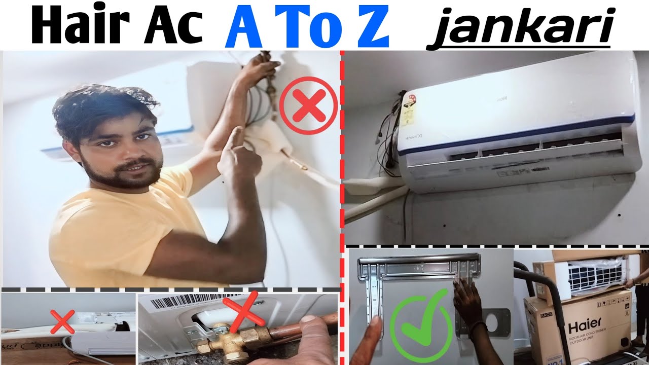 HAIER AC  A 2 Z Jankari || Haier Ac install Kaise Kare||  How To installation Haier ac||