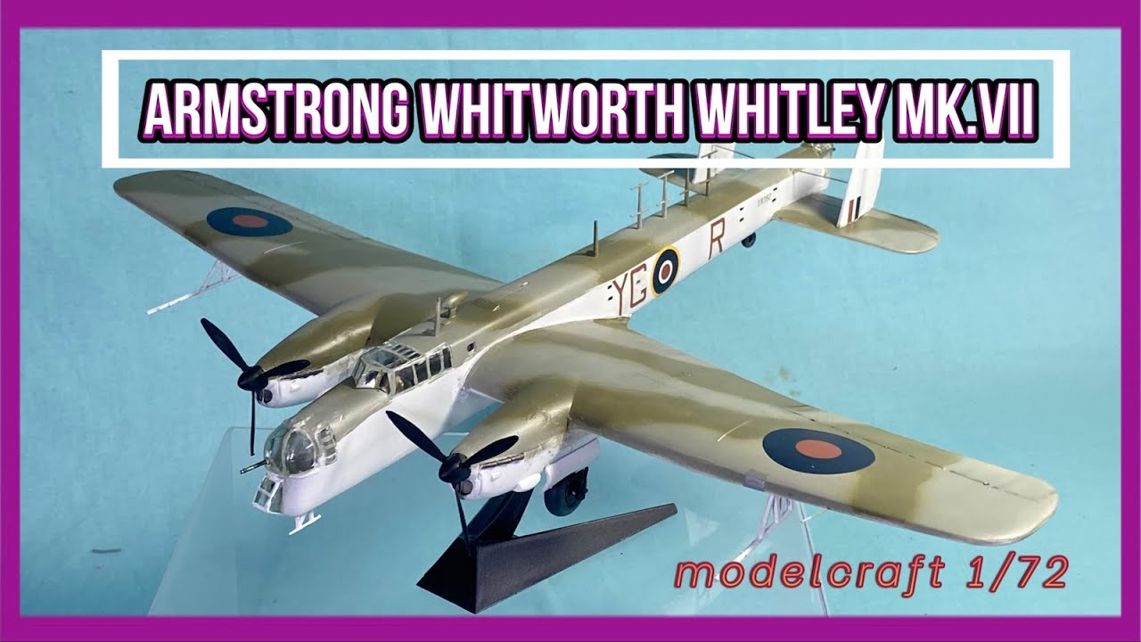Armstrong Whitworth Whitley MkVII (modelcraft 1:72)