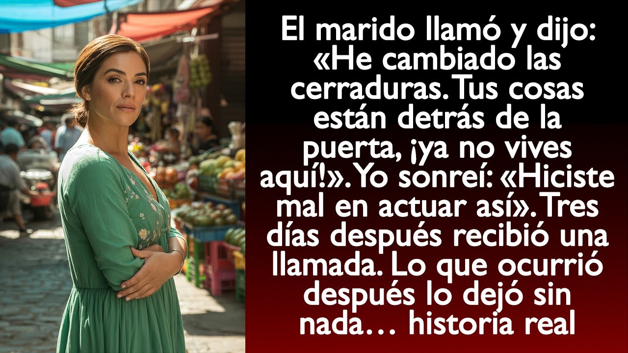 El marido llamó y dijo: «He cambiado las cerraduras. Tus cosas están detrás de la puerta...