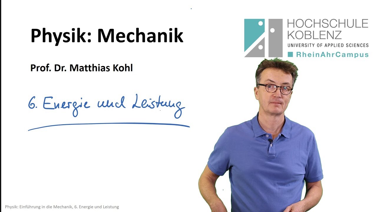 Physik Mechanik Vorlesung: Kapitel 6. Energie und Leistung