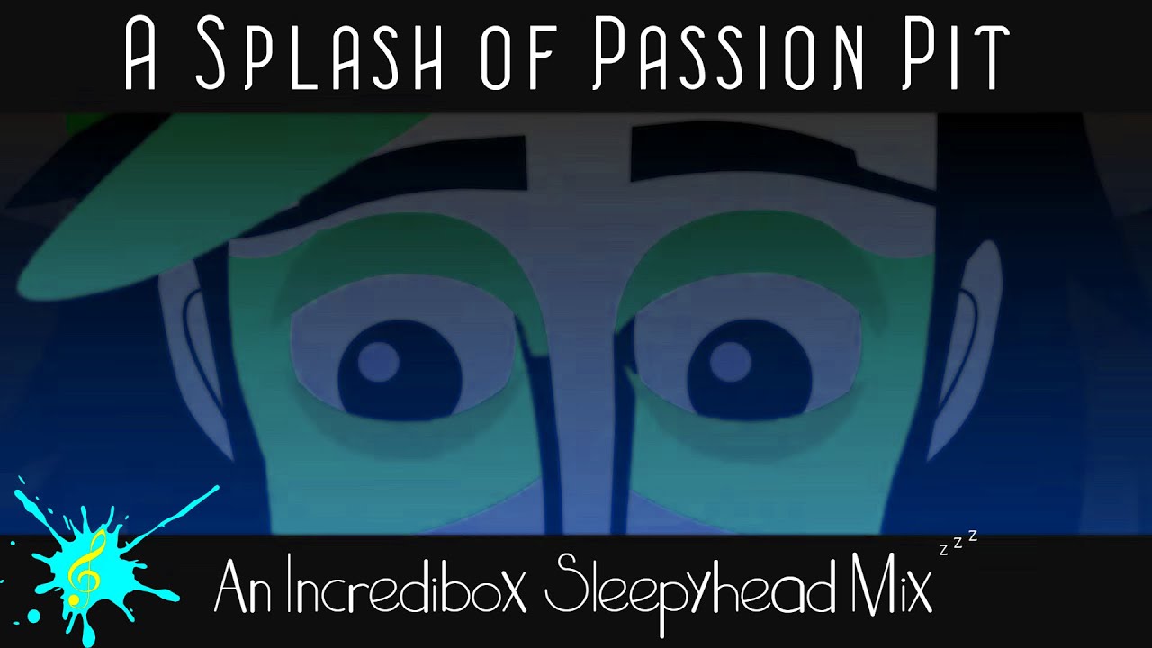 A Splash of Passion Pit - An Incredibox Sleepyhead Mix