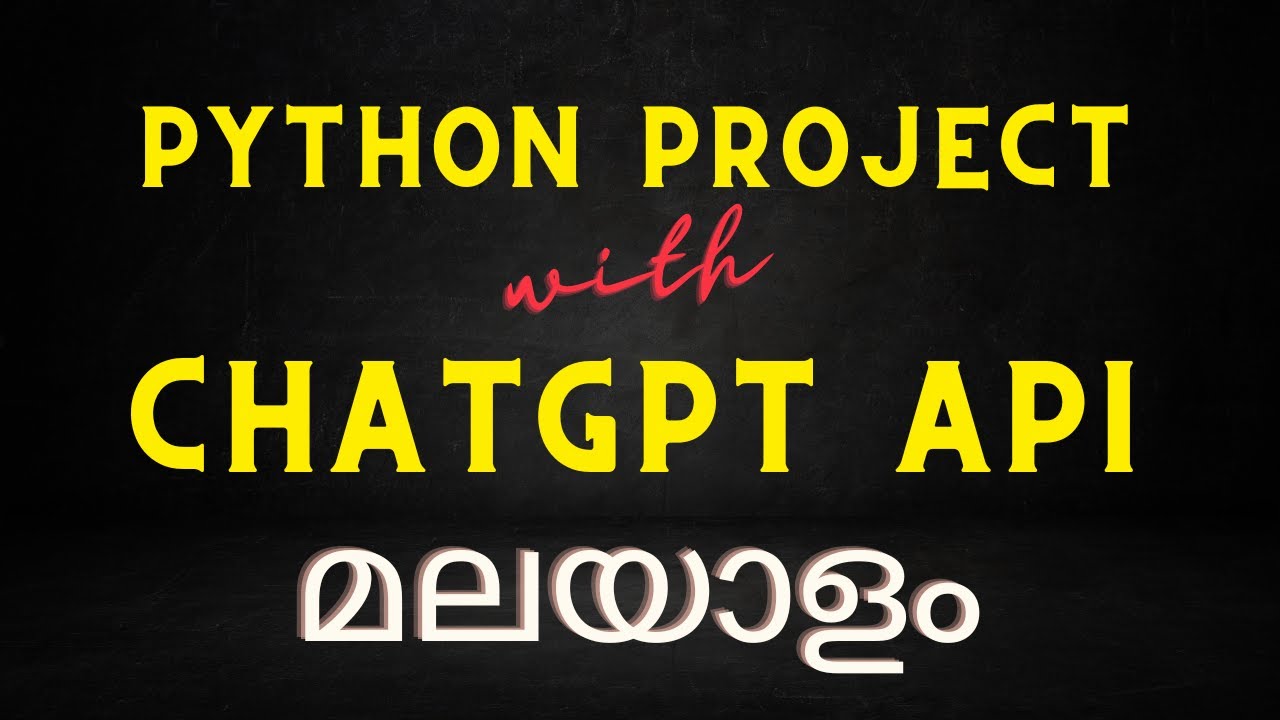 Python + ChatGPT API വച്ച് നിങ്ങൾക്കും ചെയ്യാൻ പറ്റുന്ന പ്രൊജക്റ്റ് - Python in Malayalam
