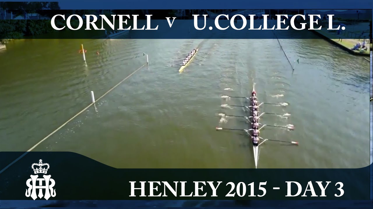 Cornell v U. College L. 'A'  | Day 3 Henley 2015 | Temple