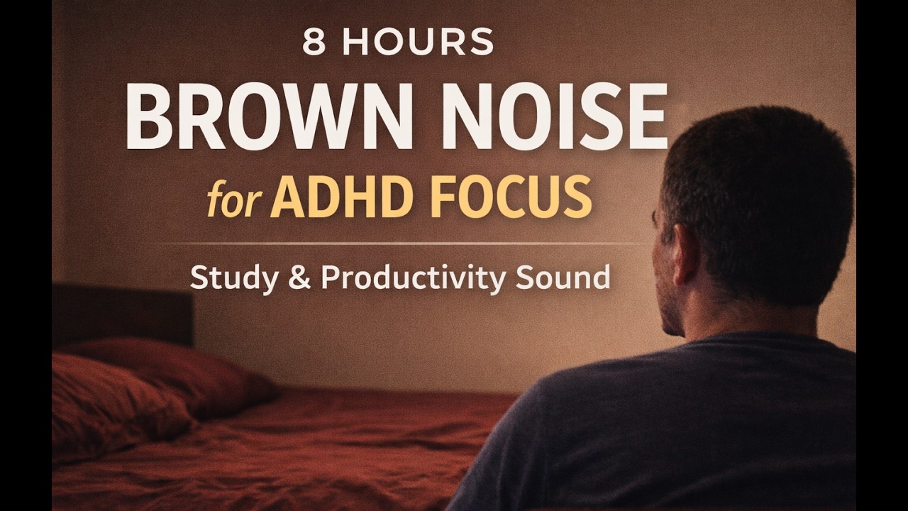 Brown Noise for ADHD Focus – 8 Hour Study Sound + Blue Light