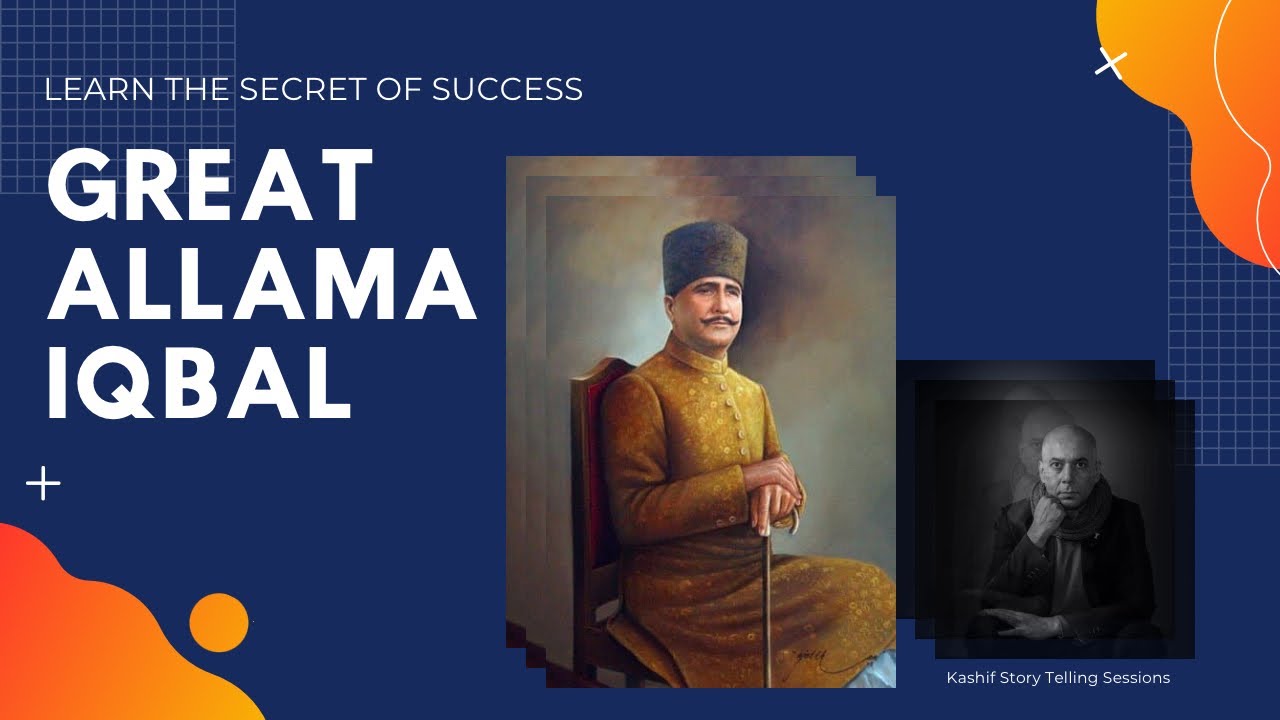 Secret of Allama Iqbal’s Life | جانیےاقبال بنتاکیسےہے؟ | Kashif Story Telling Sessions