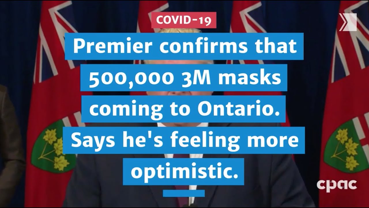 Premier confirms 500,000 3M masks coming to Ontario. Says he's feeling more optimistic. | COVID-19