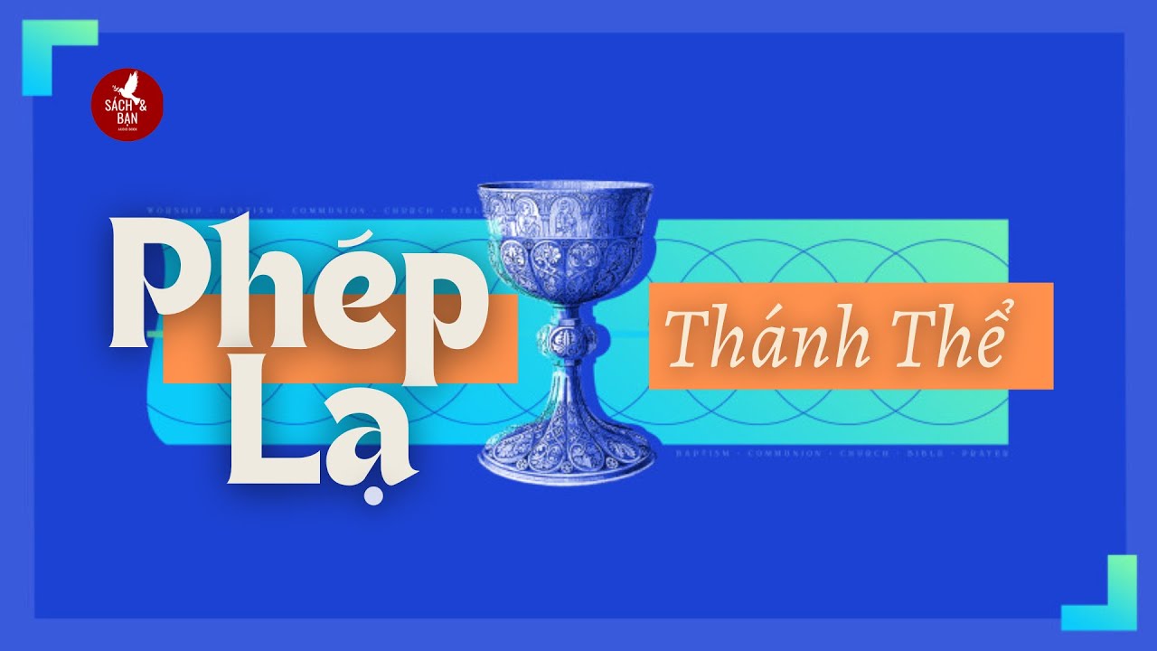 Ph&eacute;p Lạ Th&aacute;nh Thể l S&aacute;ch C&ocirc;ng Gi&aacute;o