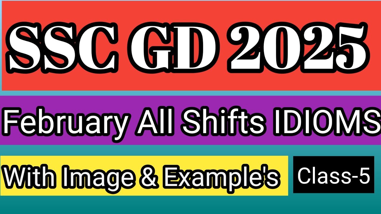 SSC GD PREVIOUS YEAR QUESTION PAPERS ALL SHIFTS IDIOMS EXPLAINED WITH IMAGE& EXAMPLES | SSC GD 2026