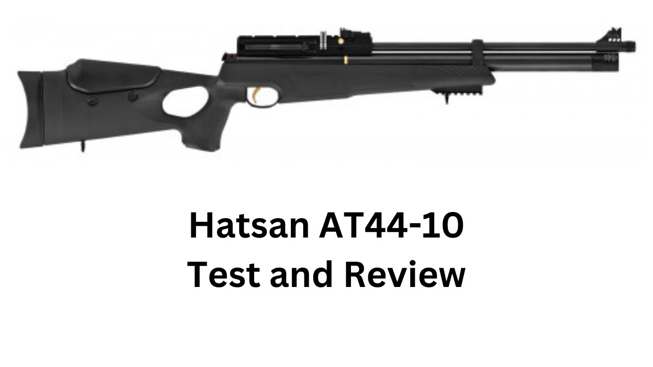 Hatsan AT44 10 Test and review