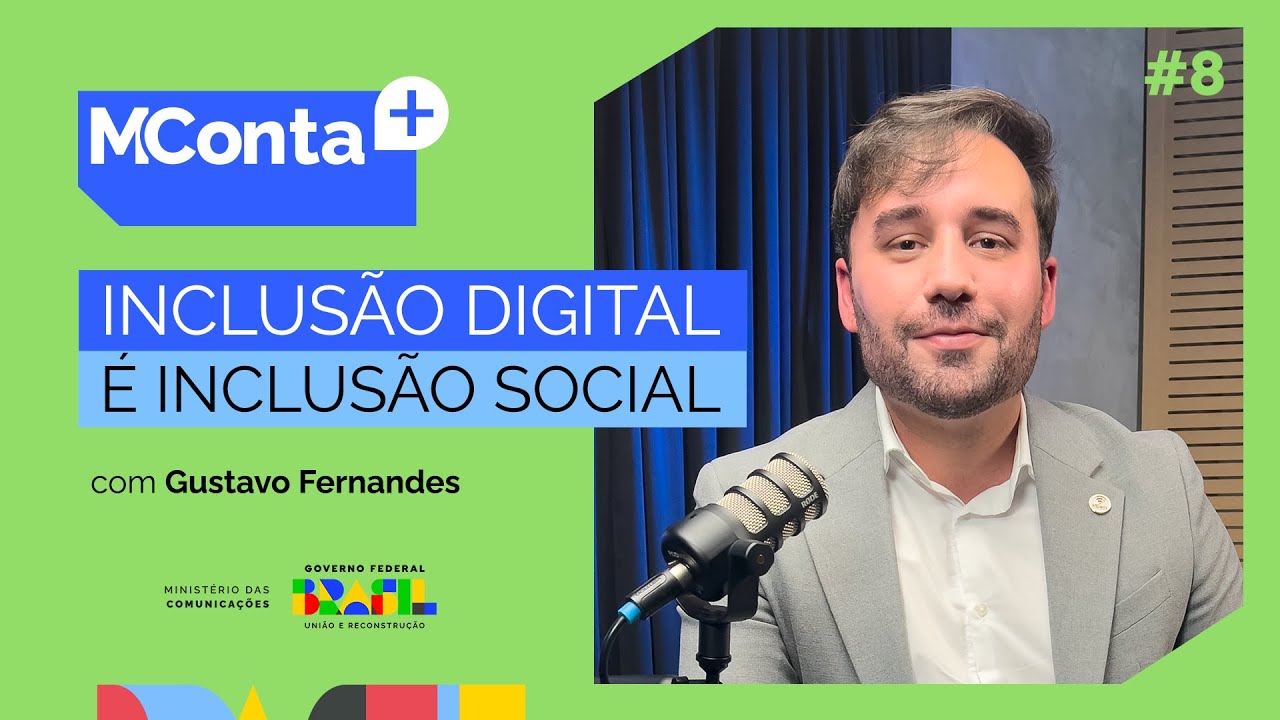 EP 08 | O que o MCom faz pela Inclusão Digital?