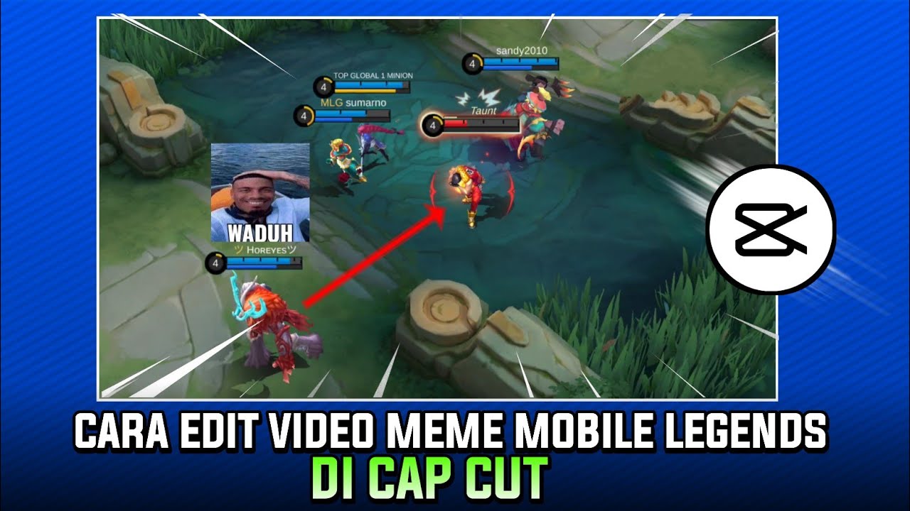 TUTORIAL CARA EDIT VIDEO MEME MOBILE LEGENDS DI CAP CUT