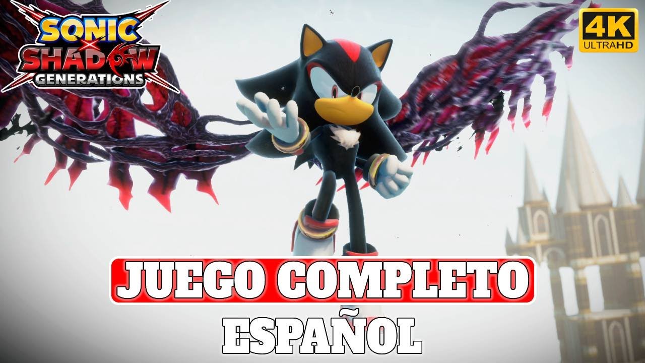Sonic x Shadow Generations | Historia de Shadow en Español | PC Ultra 4K 60FPS