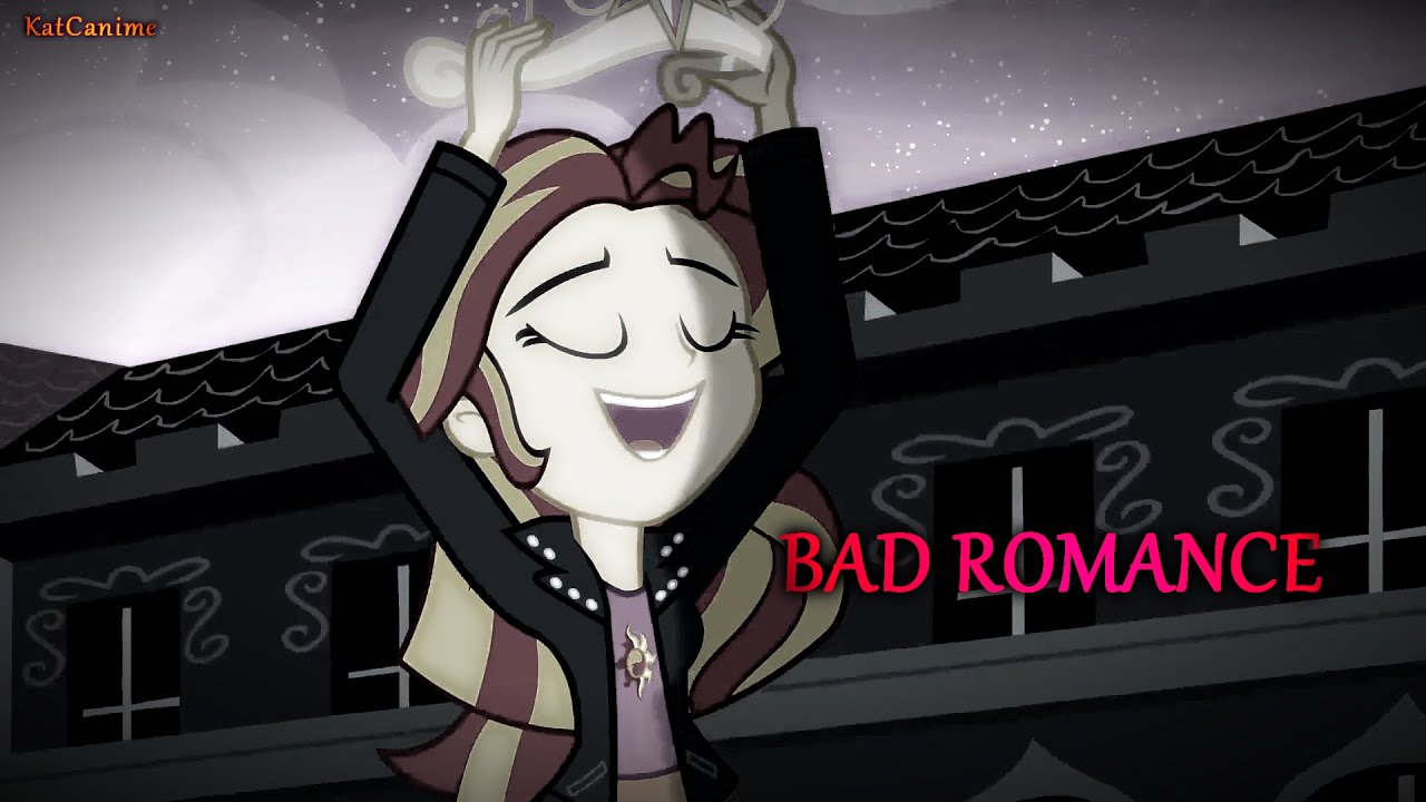 |MLP: Equestria Girls| BAD 💞 ROMANCE