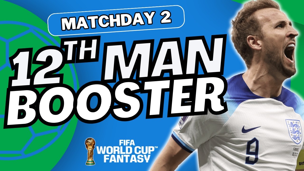 FIFA WORLD CUP FANTASY MD2 12th MAN BOOSTER BEST PLAYERS | FIFA WC 2026 FANTASY FOOTBALL