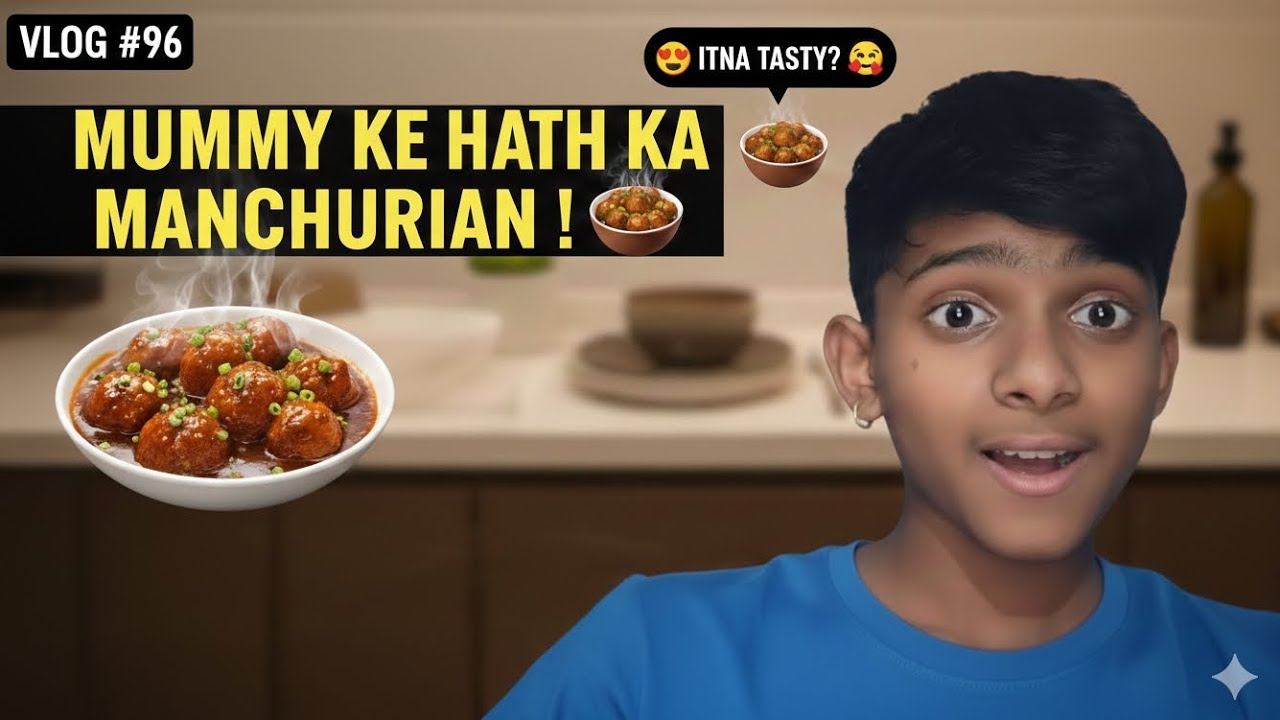 Aaj Mummy Ke Haath Ka Tasty Manchurian 😋 | Ghar Jaisa Swad