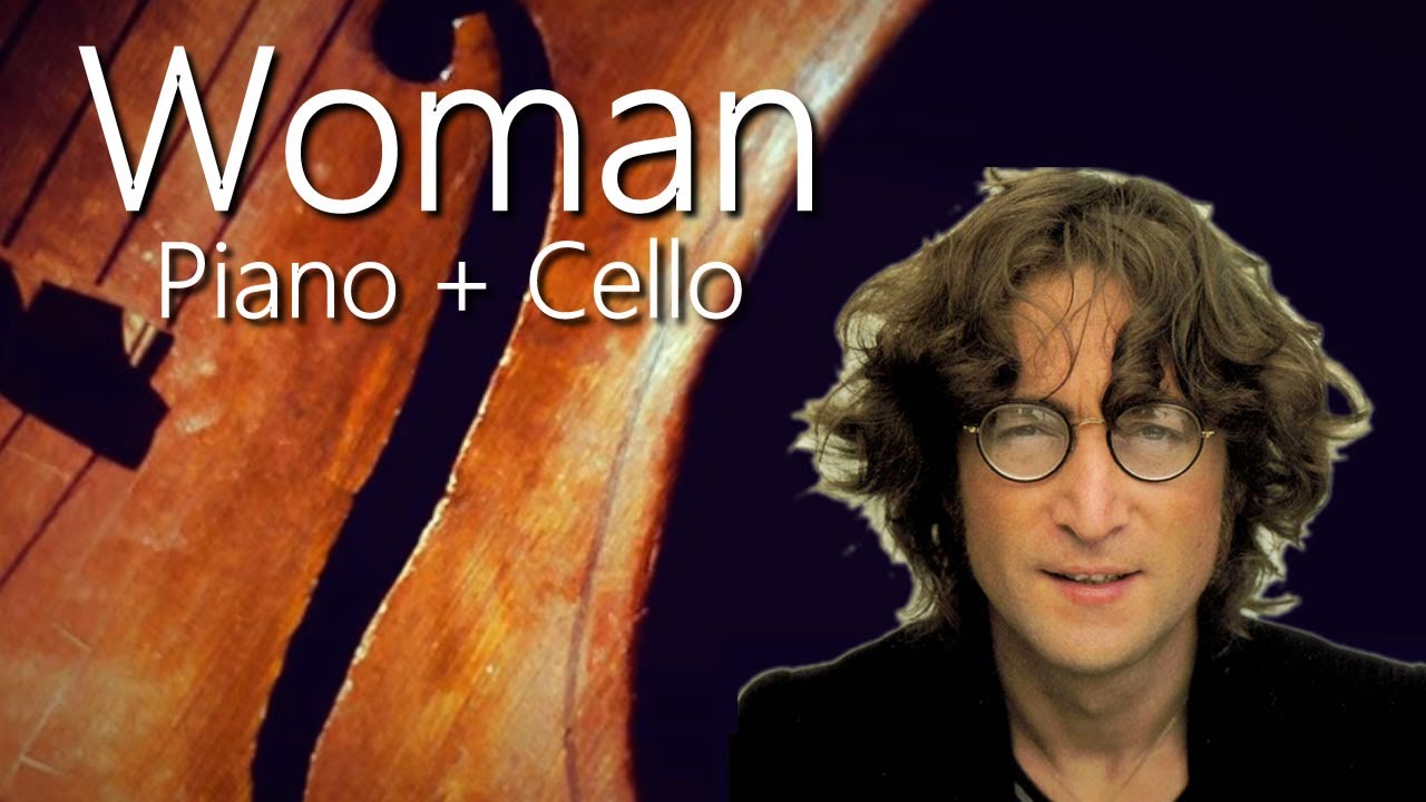 Woman - John Lennon - For Cello and Piano