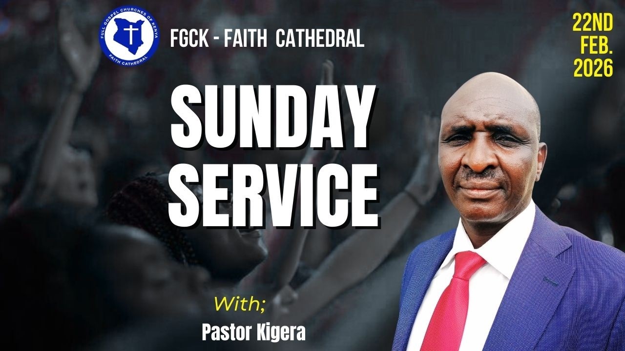 SUNDAY SERVICE || 22ND FEB, 2026 || PST, KIGERA