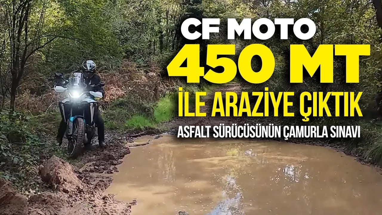 CF MOTO 450 MT ile Araziye Çıktık | Asfalt Sürücüsünün Çamurlu Yolda Sınavı #işbirliği