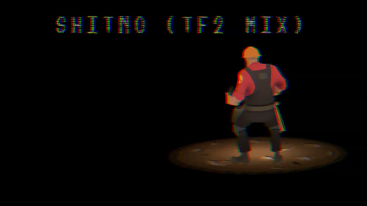Shitno but Scout and Engineer sing it