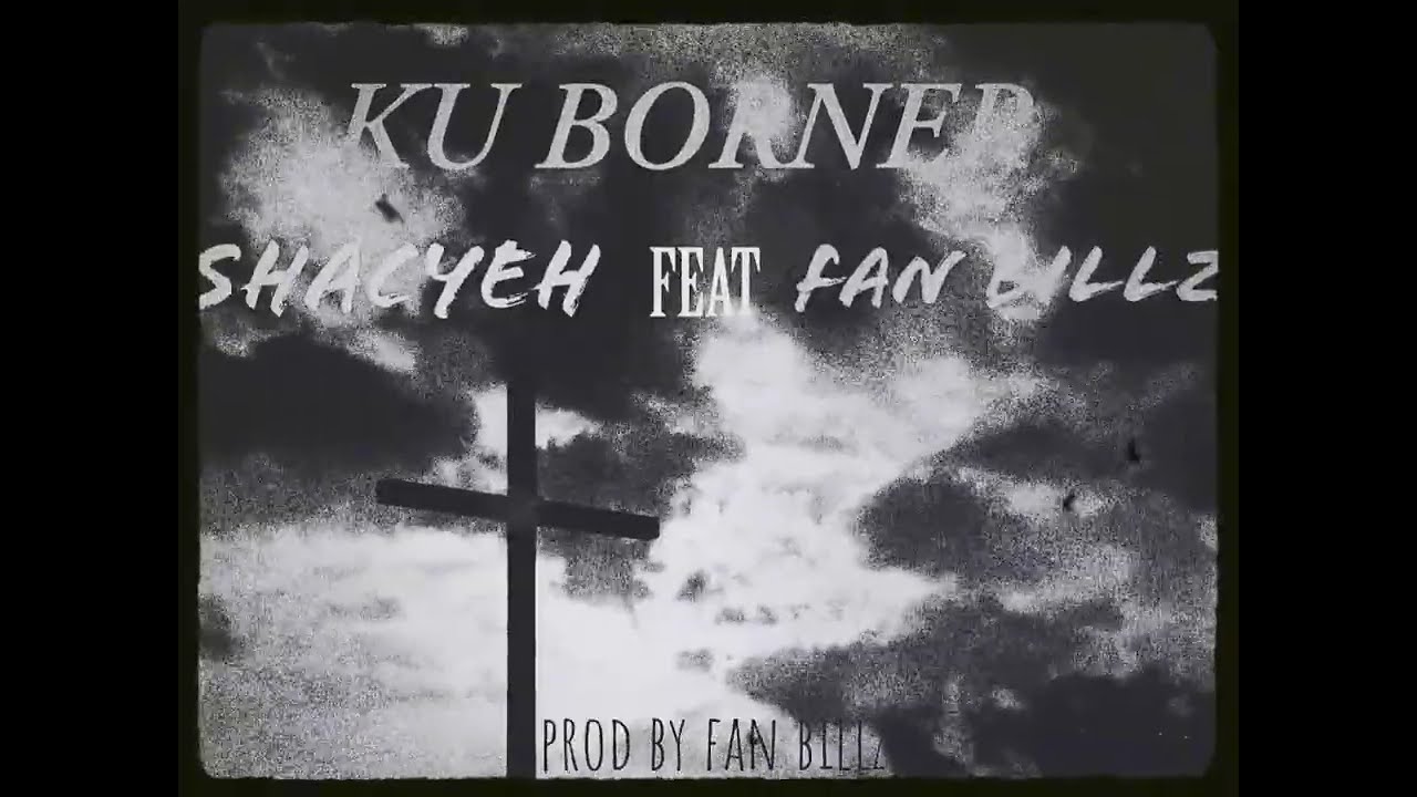 Adha Shacyeh(Feat.Fan Billz_Ku Borner)