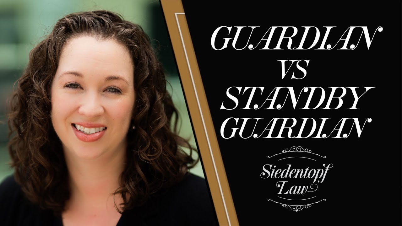 Difference Between a Guardian and a Standby Guardian | Siedentopf Law