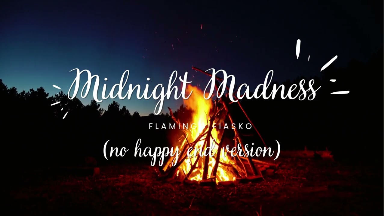 Midnight Madness (no happy end version) - Flamingo Fiasko 🎵 🎶
