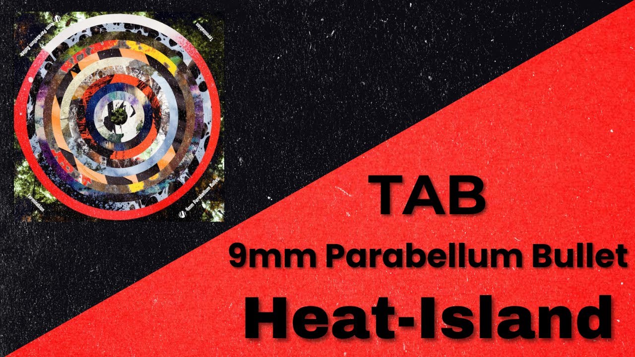 9mm Parabellum Bullet - Heat-Island Album ver. Tab (Full Band Tab)