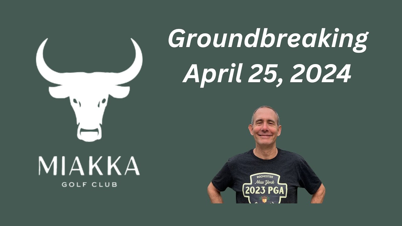 Miakka Golf Club Overview - April 25, 2024