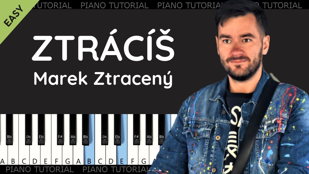 Ztr&aacute;c&iacute;&scaron; - Marek Ztracen&yacute; (easy piano tutorial | jak hr&aacute;t | klav&iacute;r | synthesia | noty | MIDI)