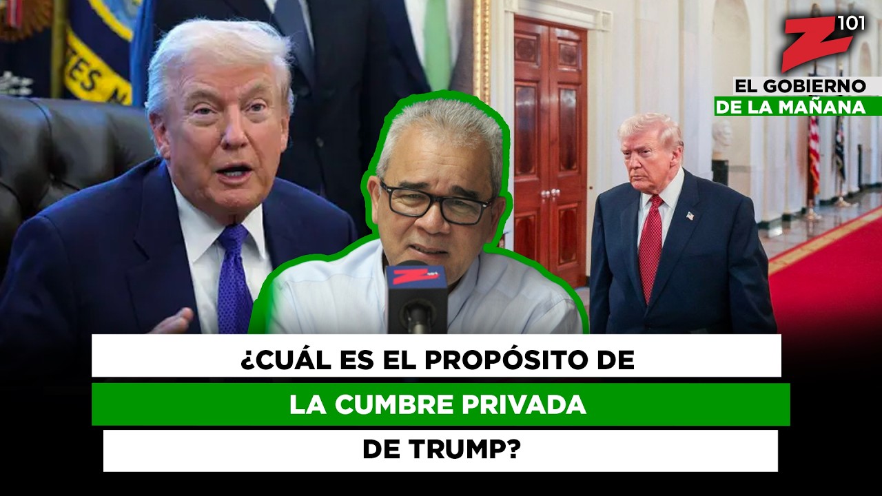 ¿Cuál es el propósito de la cumbre privada de Trump?