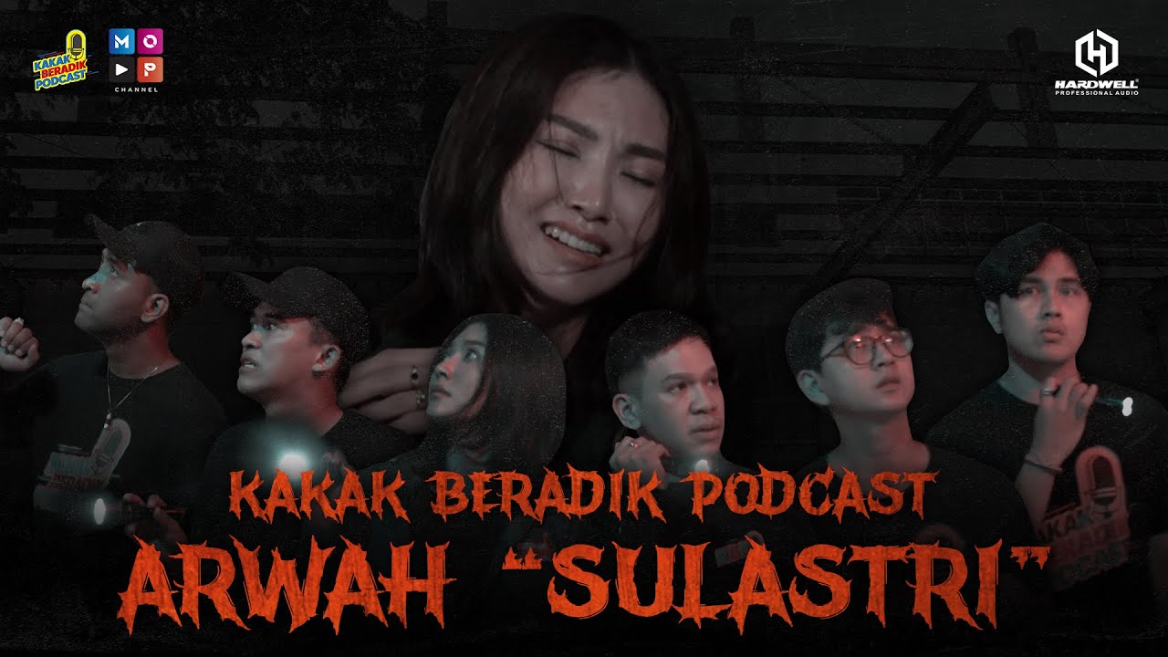 KAKAK BERADIK PODCAST | ARWAH 