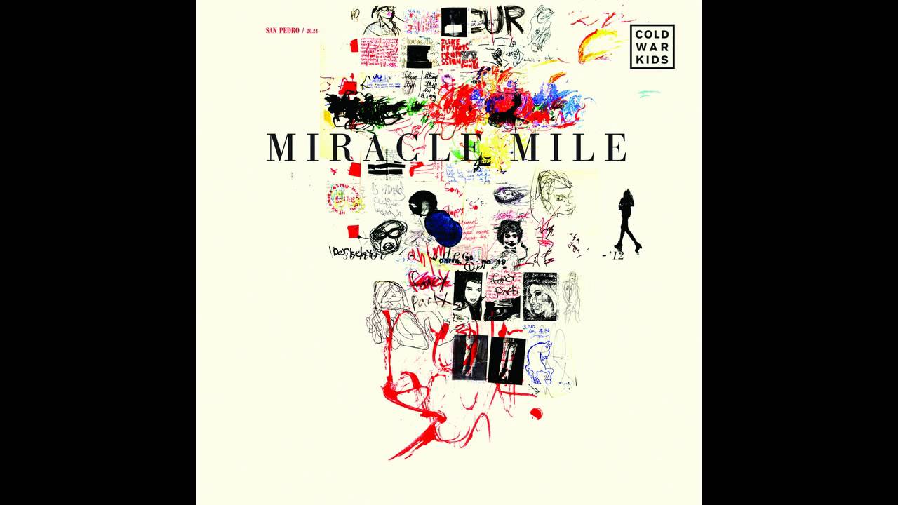 Cold War Kids - Miracle Mile