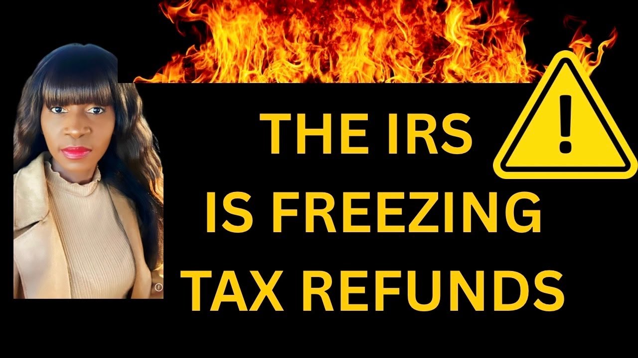 HERE&rsquo;s WHAT YOU NEED TO DO TO AVOID THE IRS FREEZING YOUR 2026 TAX REFUNDS 