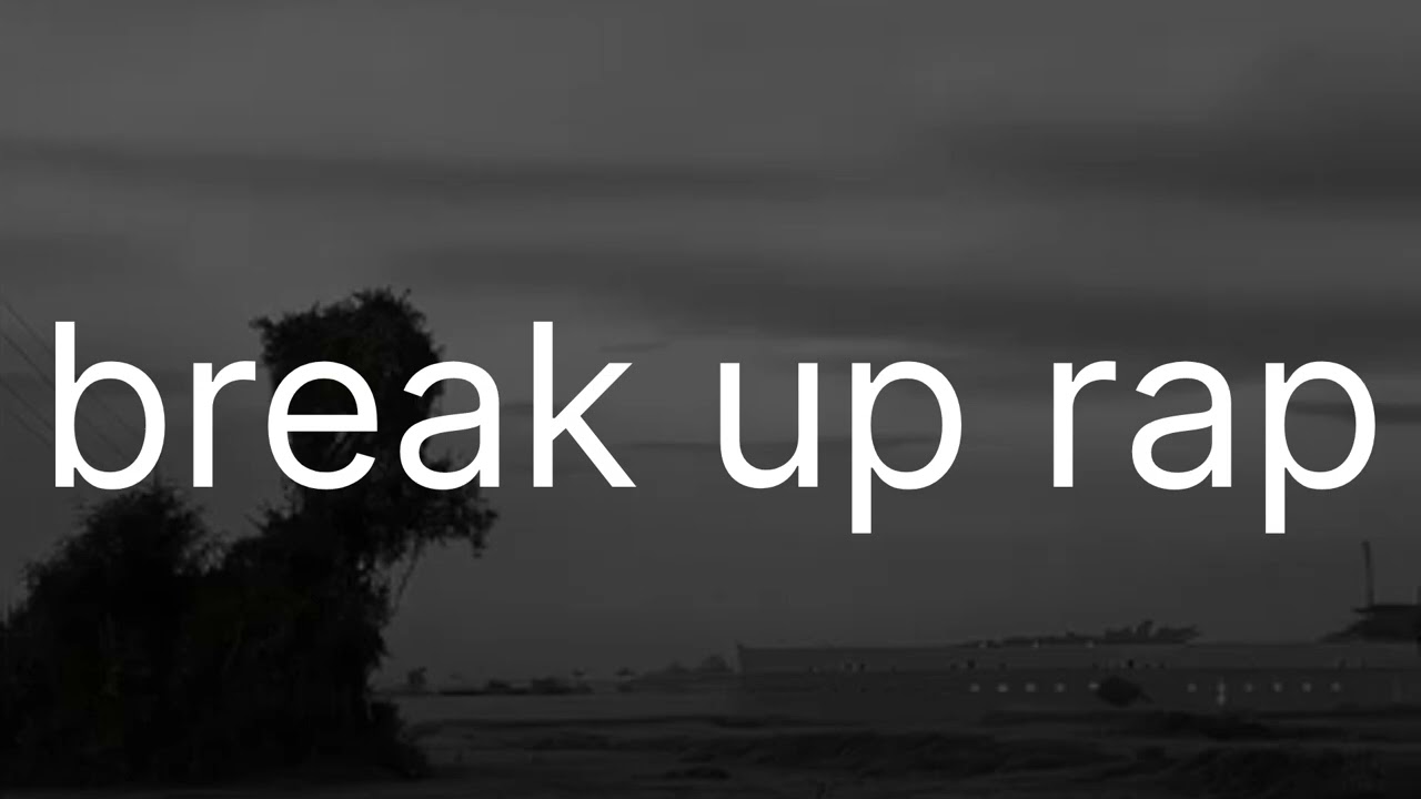 Break up rap💔😢 #changeyourmindsetchangeyourlife 