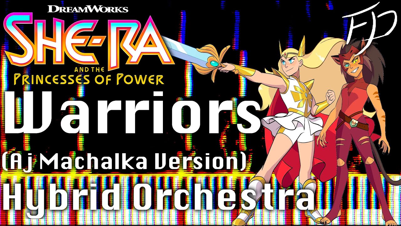 She-Ra and the Princesses of Power | Warriors (AJ Michalka) | Epic Hybrid Orchestra Cover