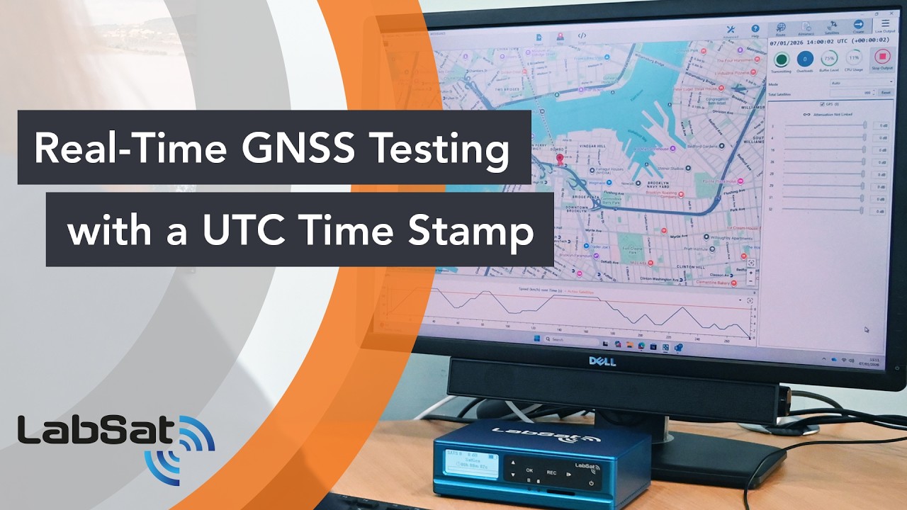 Real-Time GNSS Testing with a UTC Time Stamp | LabSat 4 + SatGen Simulation Software