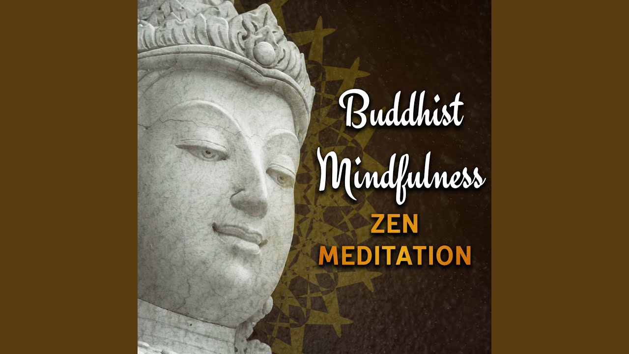 Buddhist Mindfulness Zen Meditation