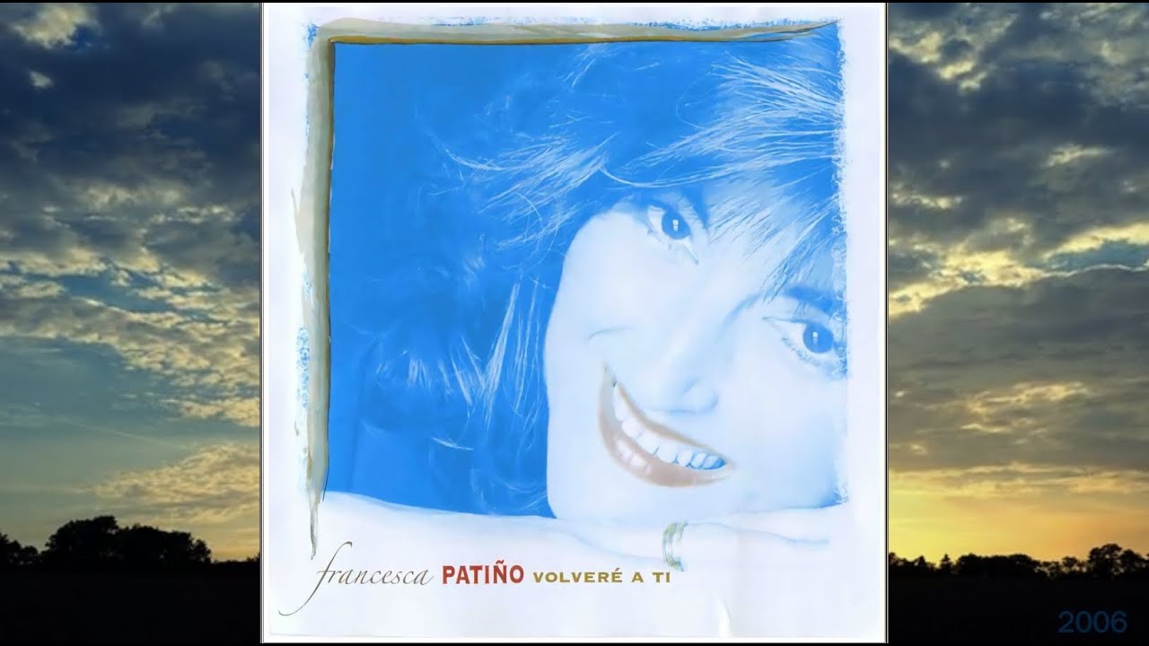 (2006) Francesca Patiño ~ Volveré a Ti (Barcelona)
