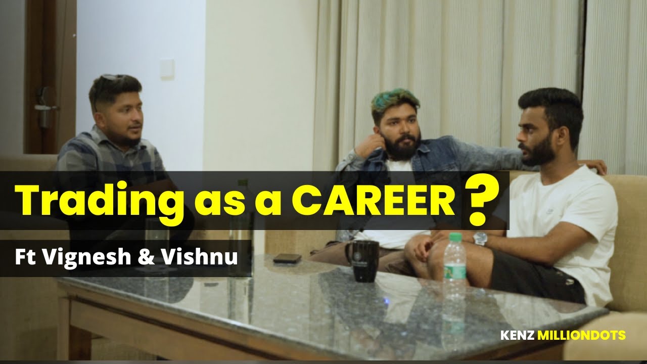 Trading as a Career ?🤔 ft Vignesh and Vishnu | The mind & money show