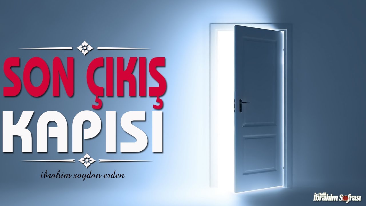 Son Çıkış Kapısı | İbrahim Soydan Erden