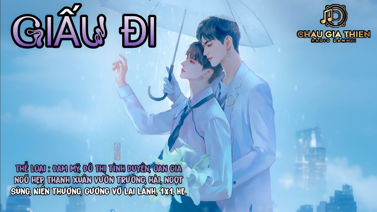 (TẬP 1) GIẤU ĐI _ MC : THIÊN MINH | AUDIO ĐAM MỸ CHÂU GIA THIỆN