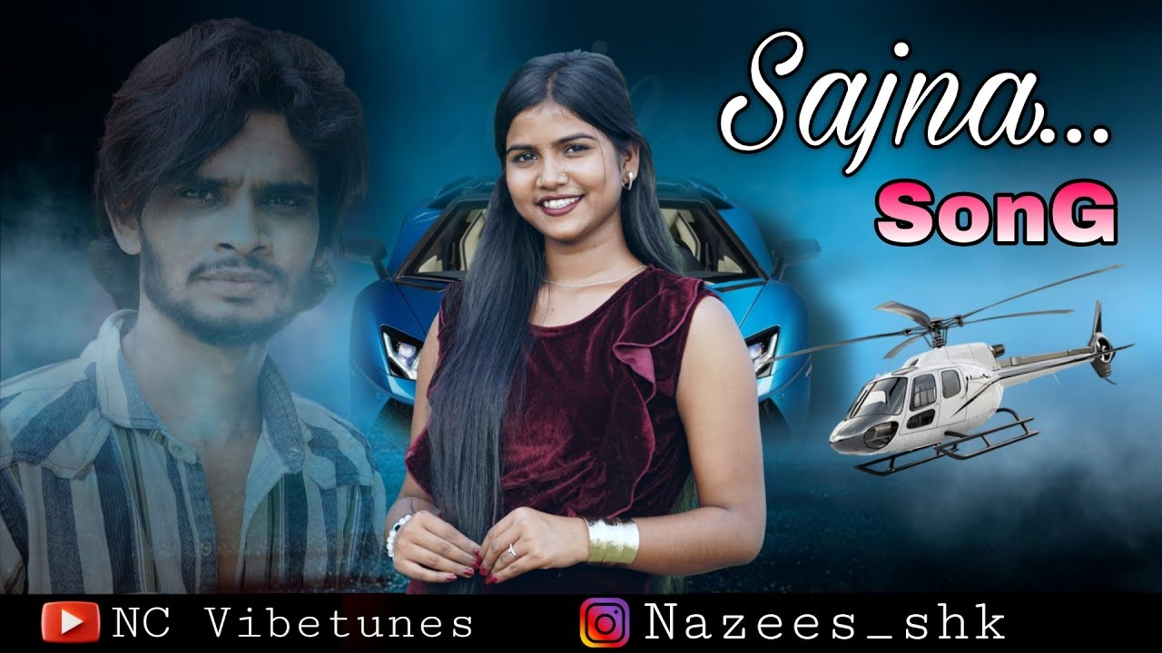 SAJNA | ROMANTIC HINDI SONG | NAZEES | SUHANI 