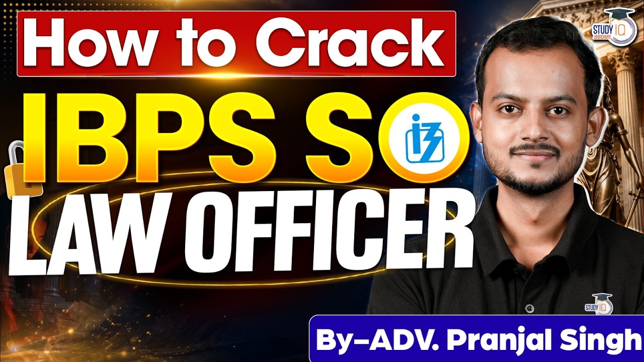 How to Crack IBPS SO Law Officer Exam? Complete Strategy | Pranjal Sir | StudyIQ Judiciary