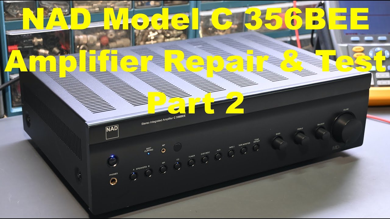 NAD C356BEE Stereo Amplifier Repair And Test - Part 2