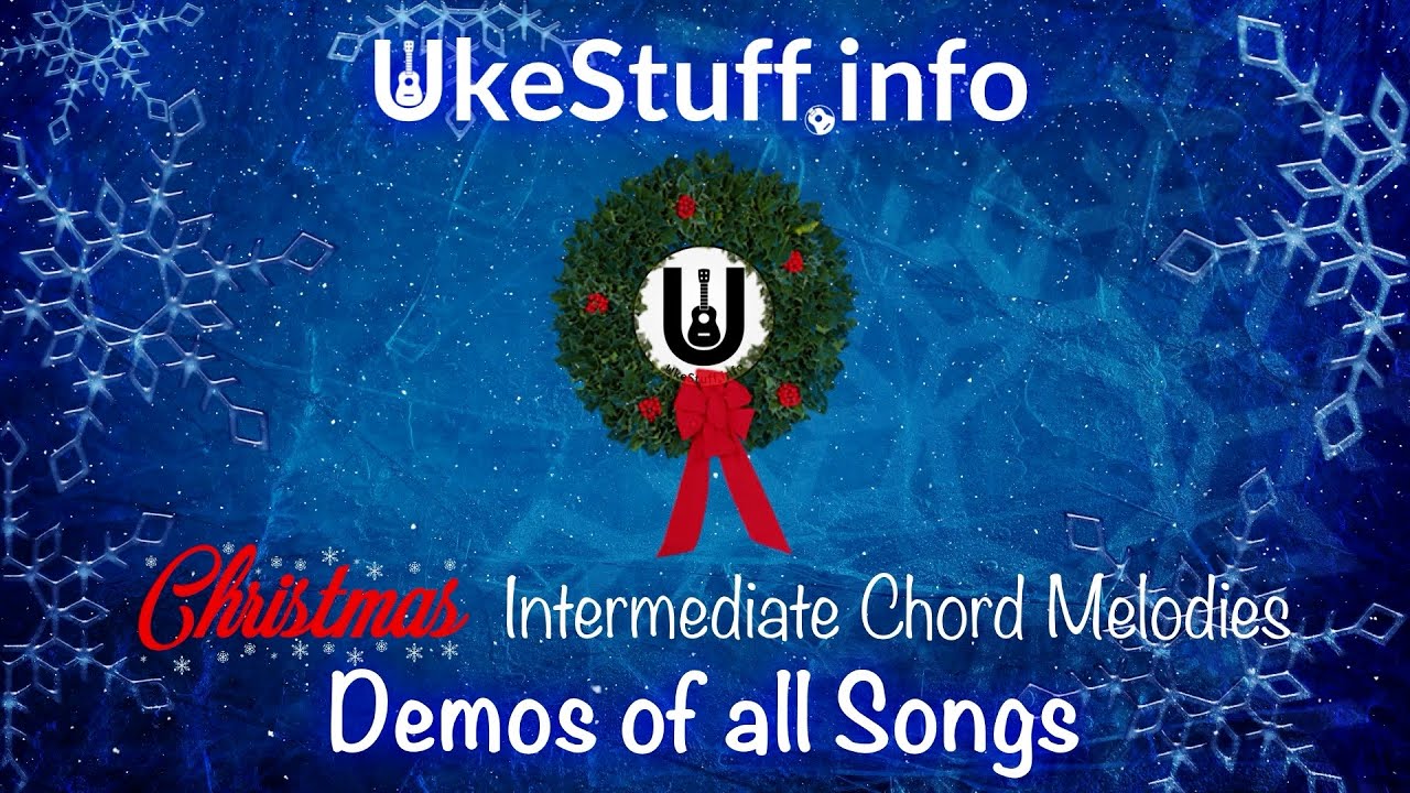 Christmas Intermediate Chord Melodies: Demos of all Songs