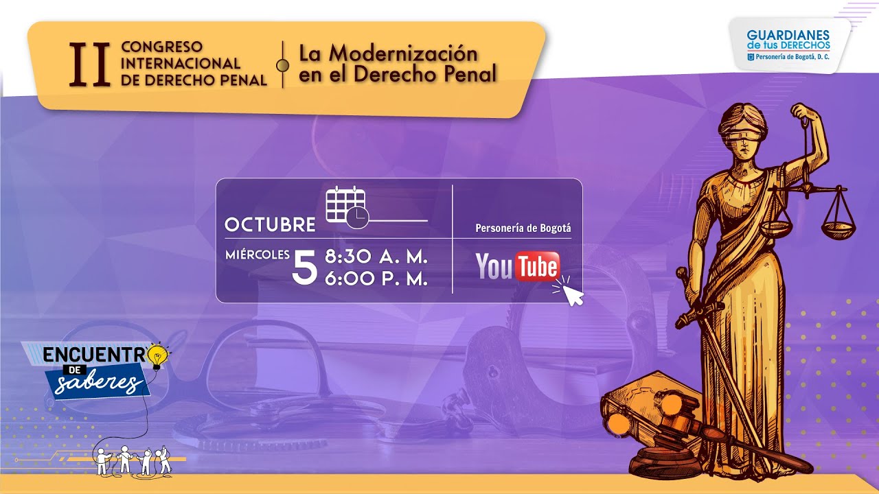 Encuentro de Saberes | II Congreso de Derecho Penal - La Modernización en el Derecho Penal - 2