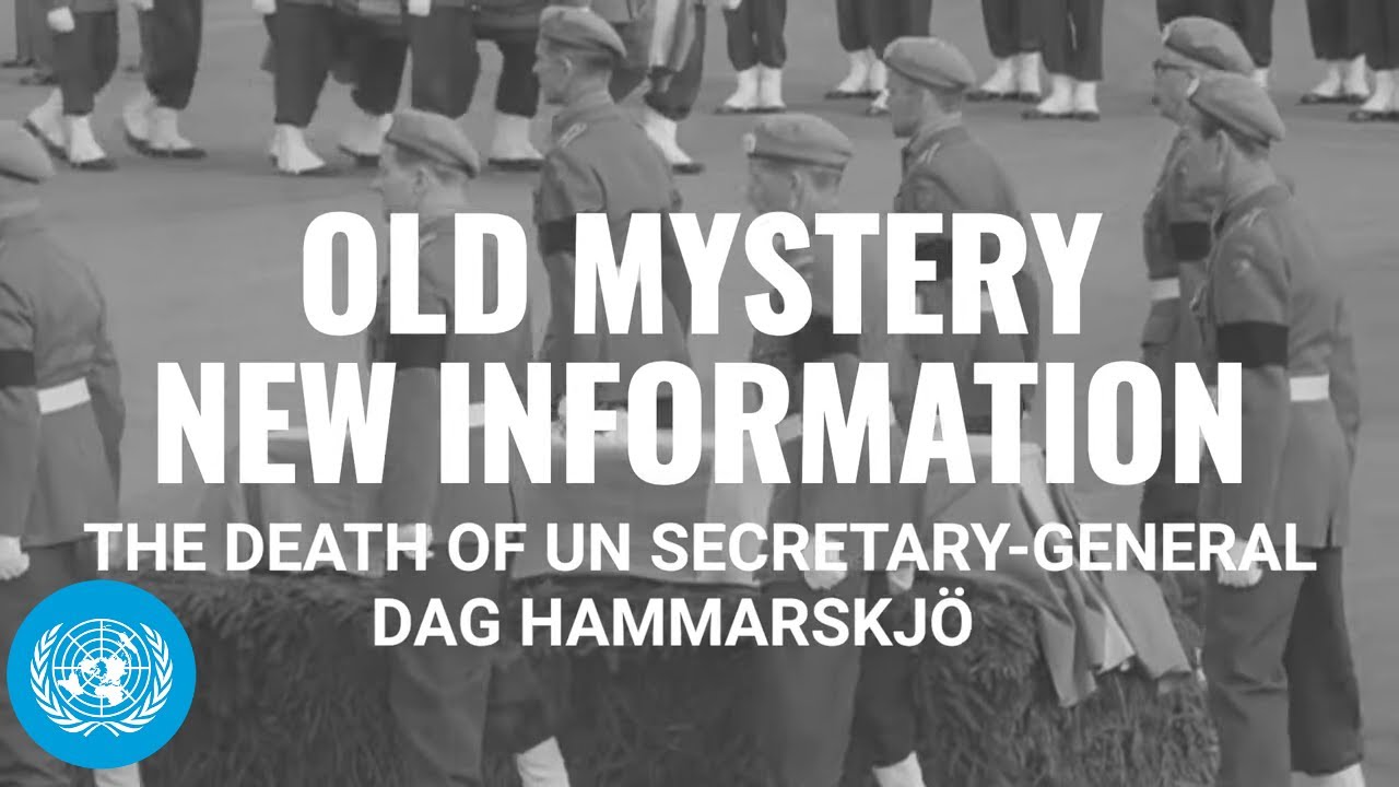 New Report on Circumstances Resulting in UN Secretary-General Dag Hammarskjöld's Death in 1961